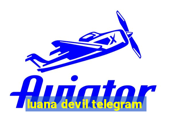 luana devil telegram